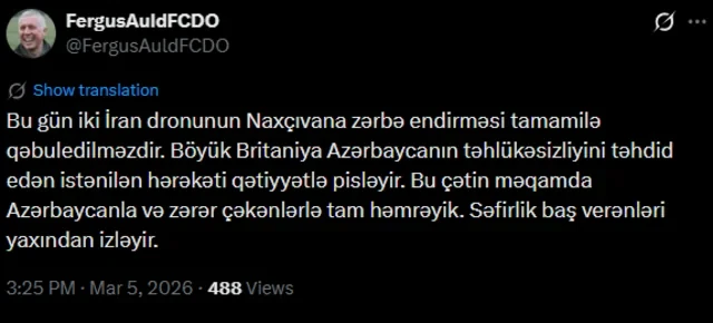 Посол Великобритании: Удары иранских дронов по Нахчывану абсолютно неприемлемы
 