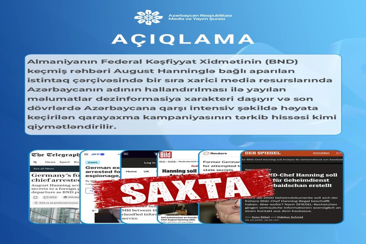 Совет по медиа и вещанию: Упоминание Азербайджана в связи с бывшим главой немецкой разведки является дезинформацией
 